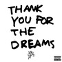 Thank You for the Dreams (Explicit)