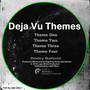 Deja Vu Themes