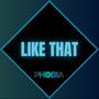 LIKE THAT (Original Mix)