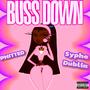 BUSS DOWN (feat. SYPHE DUBLIN) [Explicit]