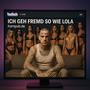 Ich geh fremd so wie Lola