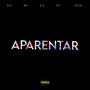 Aparentar (Explicit)