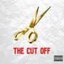 The Cut Off (Explicit)