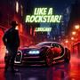 Like a rockstar (Explicit)