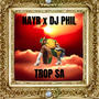 TROP SA (feat. DJ PHIL) [Explicit]