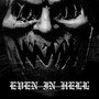 Even in Hell (Explicit)