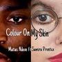 Colour On My Skin (feat. Matias Ndeve)