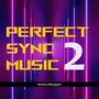 Perfect Sync Music 2