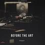 Before The Art (Explicit)