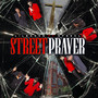 Street Prayer (Explicit)