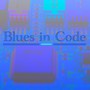 Blues in Code