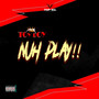 Nuh Play (Explicit)