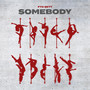 Somebody (Crook Love) [Explicit]