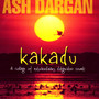 Kakadu - A Collage Of Extraordinary Didgeridoo Sounds