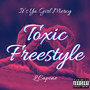 Toxic Freestyle (Explicit)