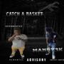 Catch a basket Ft (mannyfrmda5ive) [Explicit]