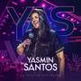 Yasmin Santos Ao Vivo em São Paulo - EP 1