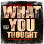 What You Thought (feat. Ruffy Goddy) [Explicit]