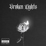 Broken Lights (Explicit)