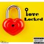 Love Locked (Explicit)