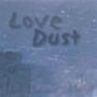 Love Dust