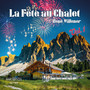 La fête au Chalet, Vol. 1