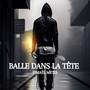 Balle dans la tête