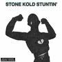 Stone Kold Stuntin' (feat. Dropout Monroe) [Explicit]