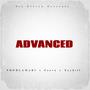 Advanced (feat. Xay Hill & Foeva)