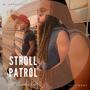 Stroll Patrol (feat. Testimony) [M. Aurelius Edit]