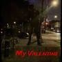 My Valentine (Explicit)