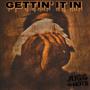 Gettin' It In (Explicit)