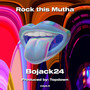 Rock this Mutha (Explicit)