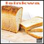 Isinkwa (Explicit)