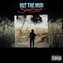 Out the Mud (Explicit)