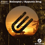 Helicopter / Hypnotic Drug