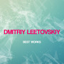 Dmitriy Leetovskiy Best Works
