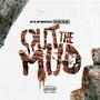 OUT THE MUD (Explicit)