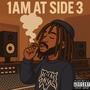 1 Am At Side 3 (Explicit)