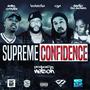 Supreme Confidence (feat. Cya, Devilla Tha Duchezz & Ea$y O'Hare) [Explicit]