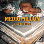 Medio Millón (Explicit)