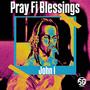 Pray Fi Blessings (Explicit)