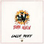 Born Again (Callie Reiff Remix)