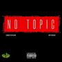 No Topic (feat. NYSIOS) [Explicit]