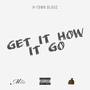 Get it How it go (Explicit)