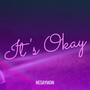 It's Okay (Explicit)