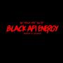 Black AF1 Energy (feat. IRocTV) [Explicit]