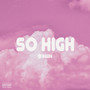 So High (Explicit)