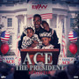 Ace the President: Re-Elected (Explicit)