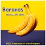 Bananas (feat. Drew Pompano) [The Yellow Song]